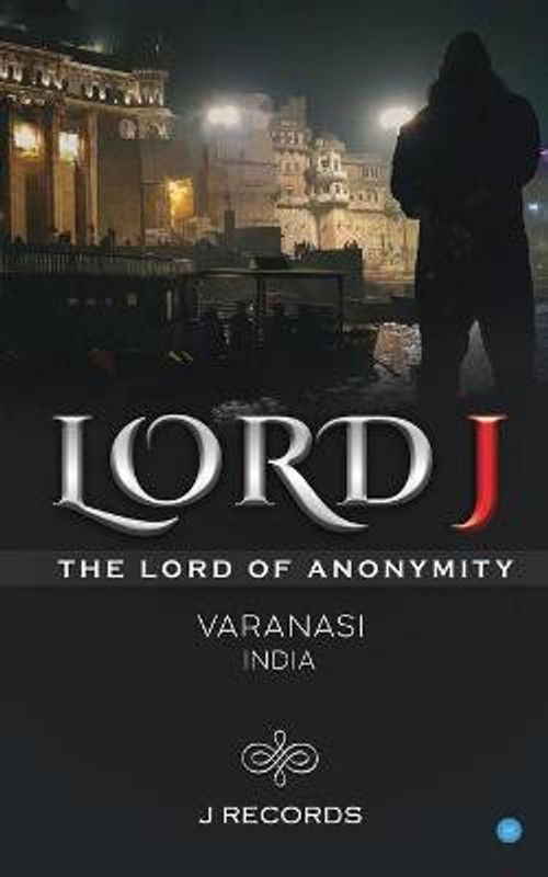 Lord J (The Lord Of Anonymity)  (English, Hardcover, Records J)