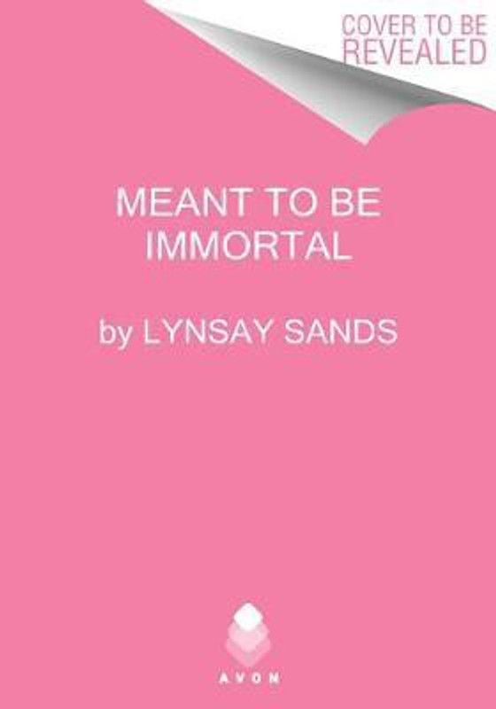 Meant to Be Immortal  (English, Paperback, Sands Lynsay)