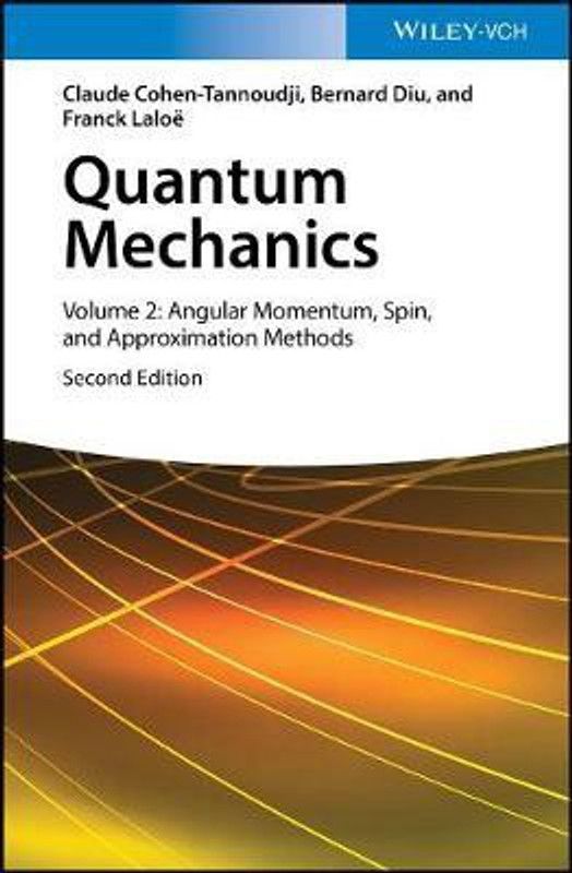 Quantum Mechanics, Volume 2  (English, Hardcover, Cohen-Tannoudji Claude)