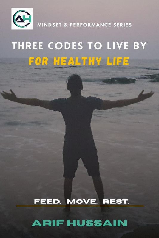 Three Codes to live by  (English, Paperback, Arif Hussain)