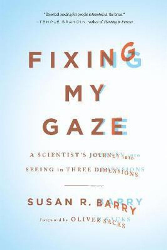 Fixing My Gaze  (English, Paperback, Sacks Oliver)