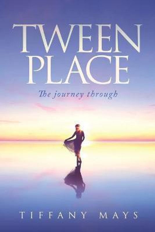 Tween Place  (English, Paperback, Mays Tiffany)