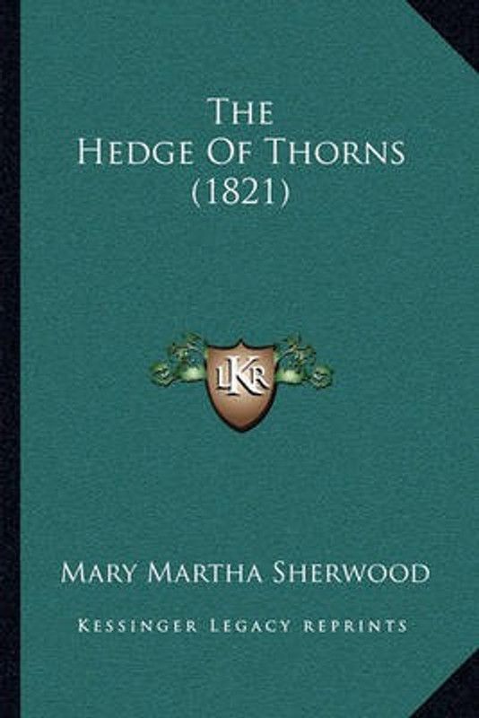 The Hedge Of Thorns (1821)  (English, Paperback, Sherwood Mary Martha)