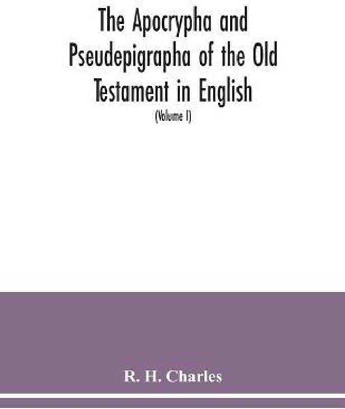 The Apocrypha and Pseudepigrapha of the Old Testament in English  (English, Paperback, H Charles R)