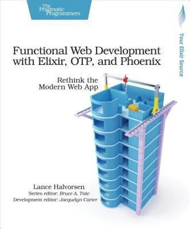 Functional Web Development with Elixir, OTP and Phoenix  (English, Paperback, Halvorsen Lance)