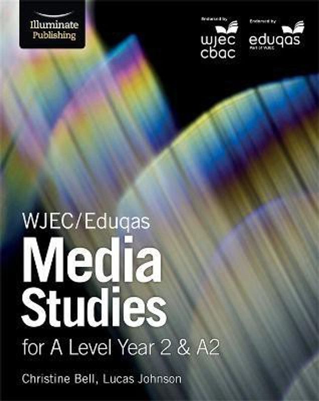 WJEC/Eduqas Media Studies for A Level Year 2 & A2: Student Book  (English, Paperback, Bell Christine)