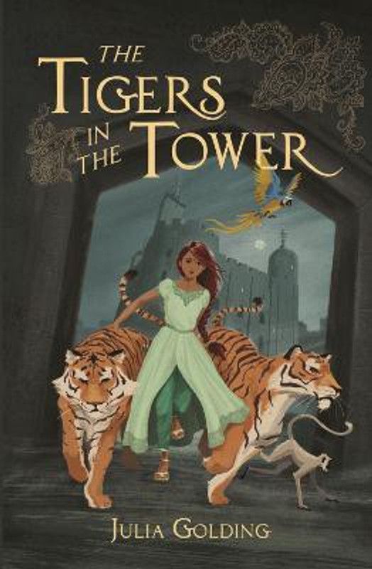The Tigers in the Tower  (English, Paperback, Golding Julia)