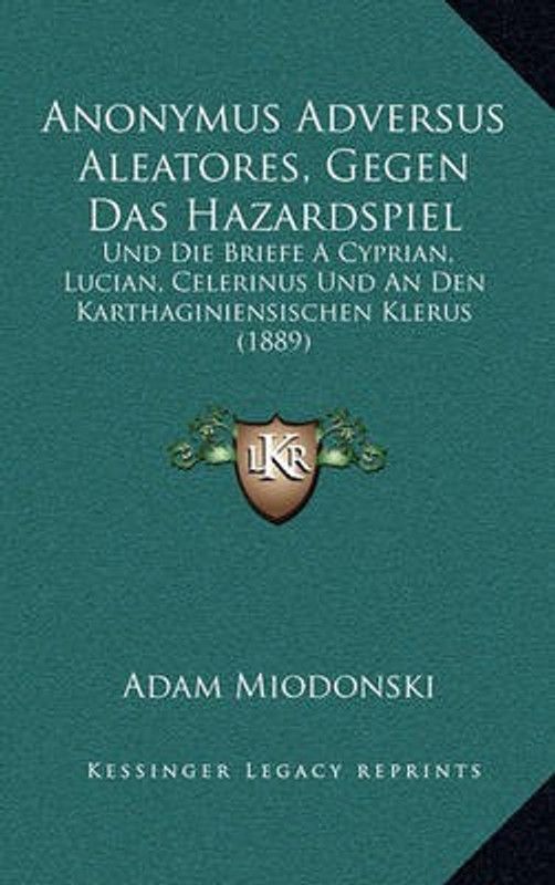 Anonymus Adversus Aleatores, Gegen Das Hazardspiel  (German, Paperback, Miodonski Adam)