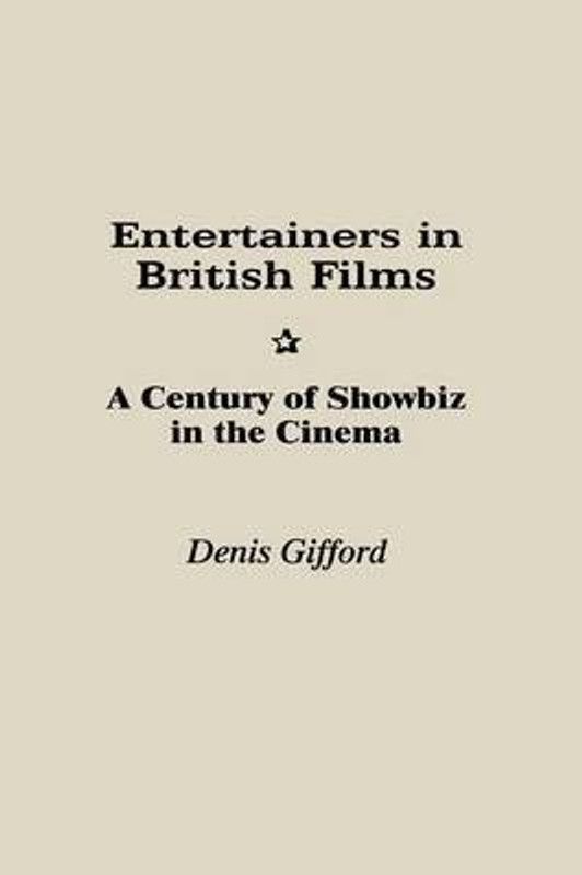 Entertainers in British Films  (English, Hardcover, Gifford Dennis)