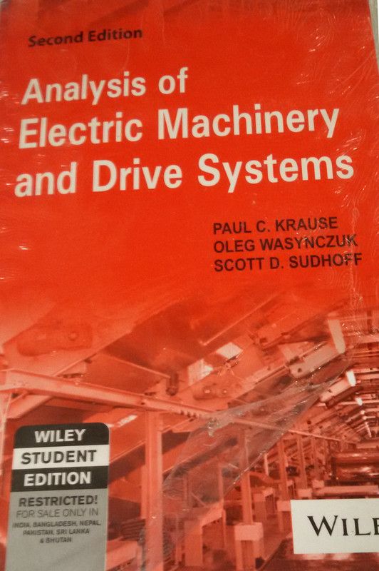 Analysis of Electric Machinery and Drive Systems, 2nd Ed  (English, Paperback, Krause Paul C.)