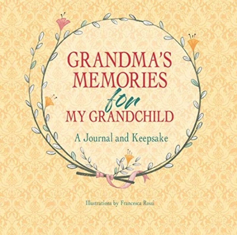 Grandma's Memories for My Grandchild: A Journal and Keepsake  (English, Hardcover, Rossi ,Francesca)