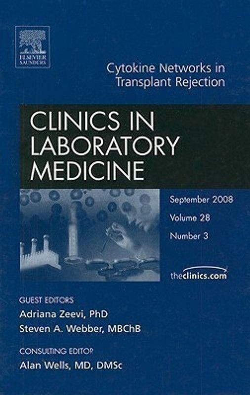 Cytokine Networks in Transplant Rejection, an Issue of Clinics in Laboratory Medicine  (English, Hardcover, Zeevi Adriana)