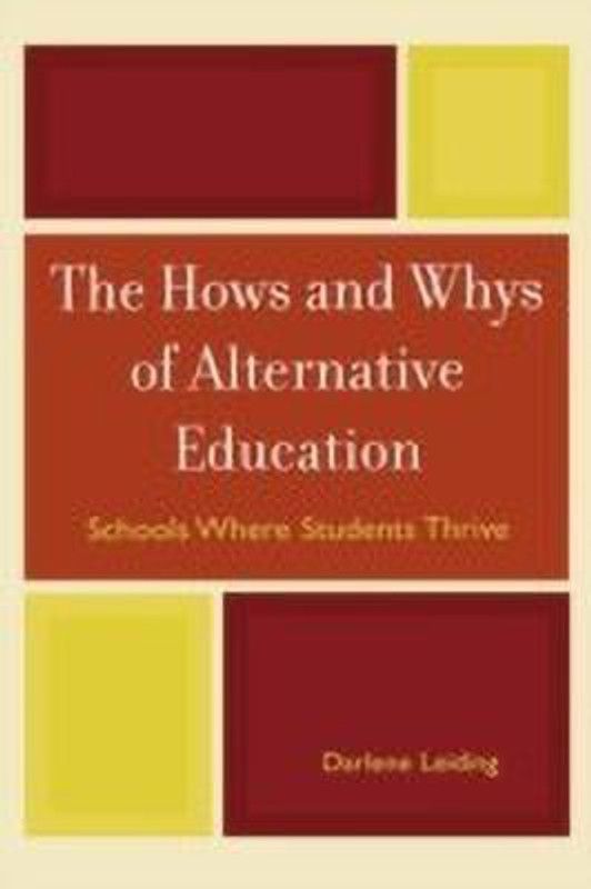 The Hows and Whys of Alternative Education  (English, Hardcover, Leiding Darlene)