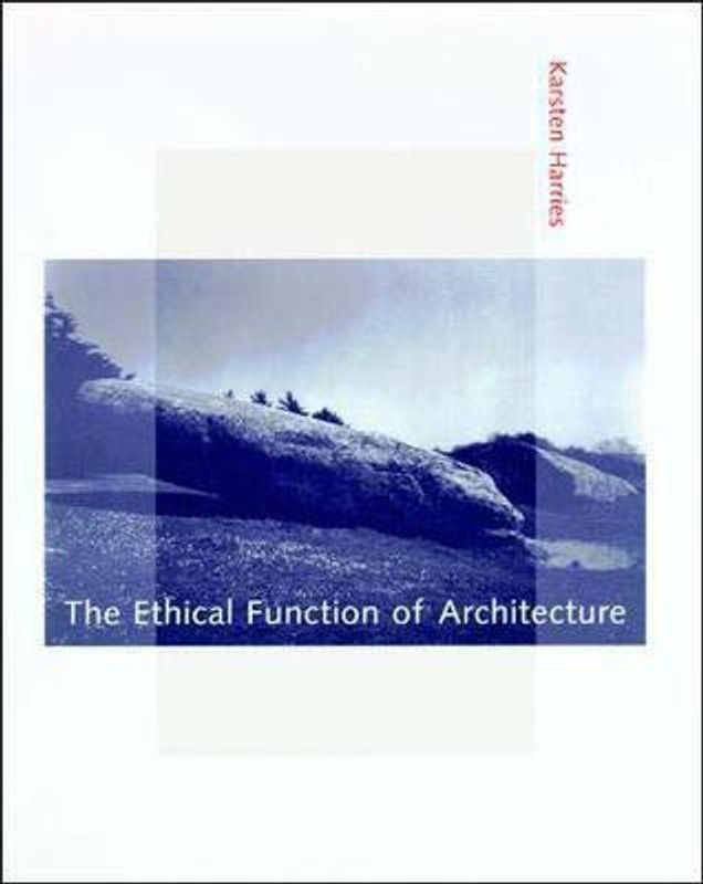 The Ethical Function of Architecture  (English, Paperback, Harries Karsten)