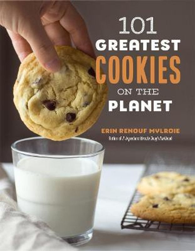 101 Greatest Cookies on the Planet  (English, Paperback, Mylroie Erin)