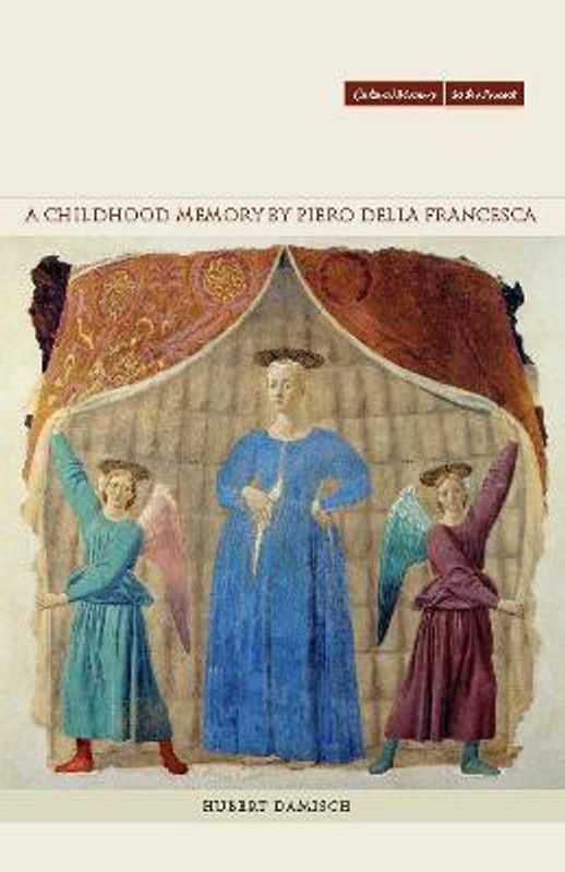 A Childhood Memory by Piero della Francesca  (English, Paperback, Damisch Hubert)