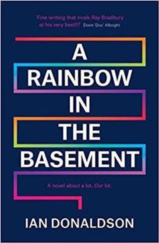 A Rainbow In The Basement  (English, Hardcover, Donaldson Ian)
