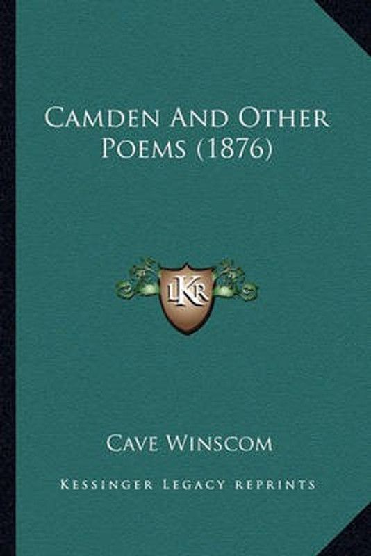 Camden And Other Poems (1876)  (English, Paperback, Winscom Cave)