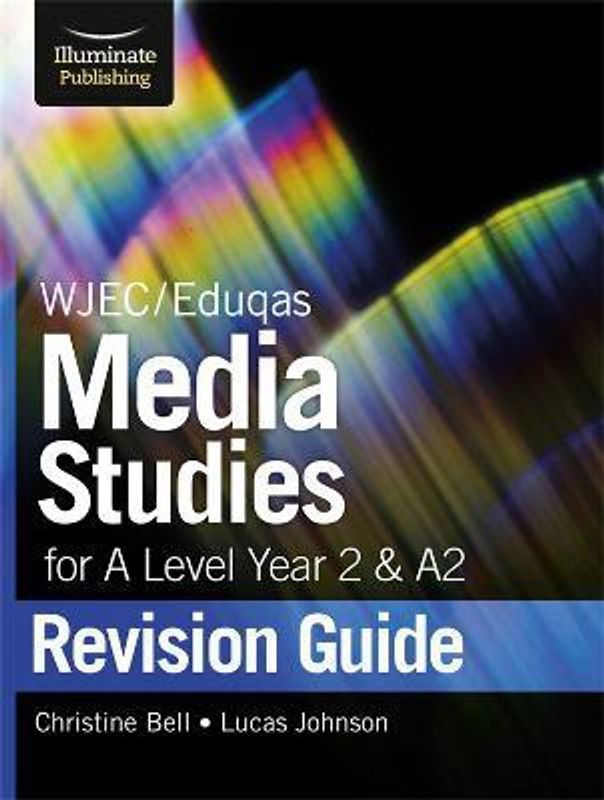 WJEC/Eduqas Media Studies for A level Year 2 & A2: Revision Guide  (English, Paperback, Bell Christine)