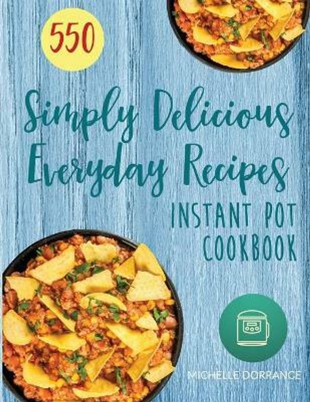Instant Pot Cookbook  (English, Paperback, Dorrance Michelle)
