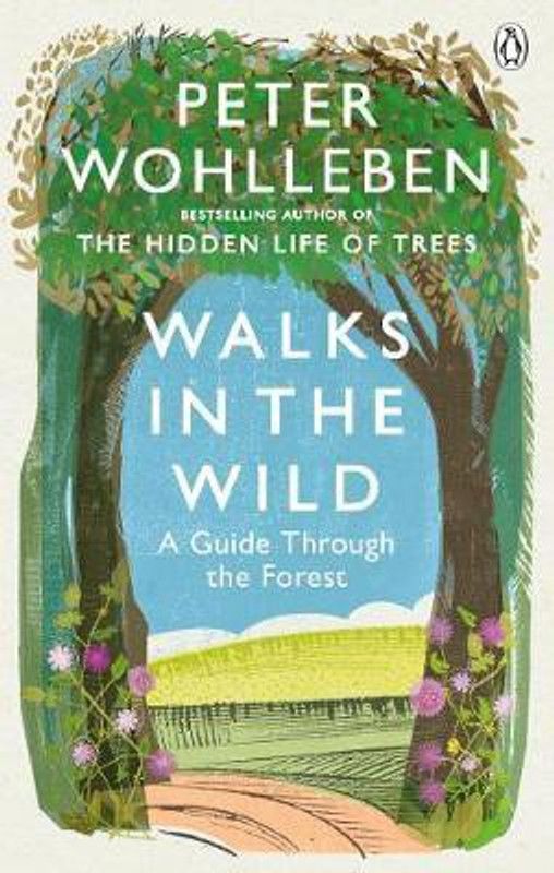 Walks in the Wild  (English, Paperback, Wohlleben Peter)