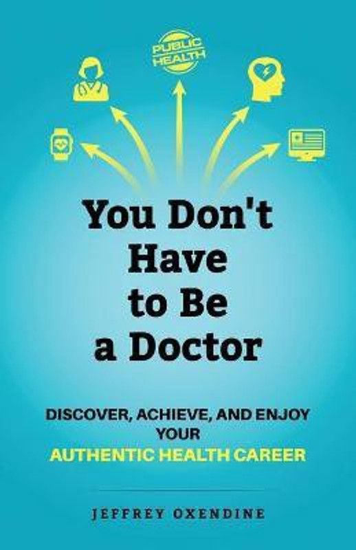 You Don't Have to Be a Doctor  (English, Paperback, Oxendine Jeffrey)