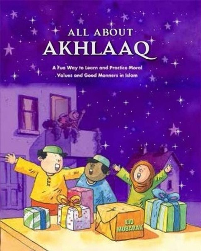 All About Akhlaq - CHILDREN BOOK OF MANNERS  (English, Hardcover, Sr Nagees Khan)