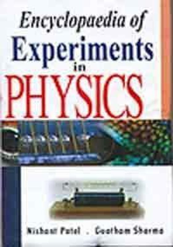 Encyclopaedia of Experiments in Physics (Set of 10 Vols.), 2009 01 Edition  (English, Hardcover, G. Sharma, Nishant Patel)