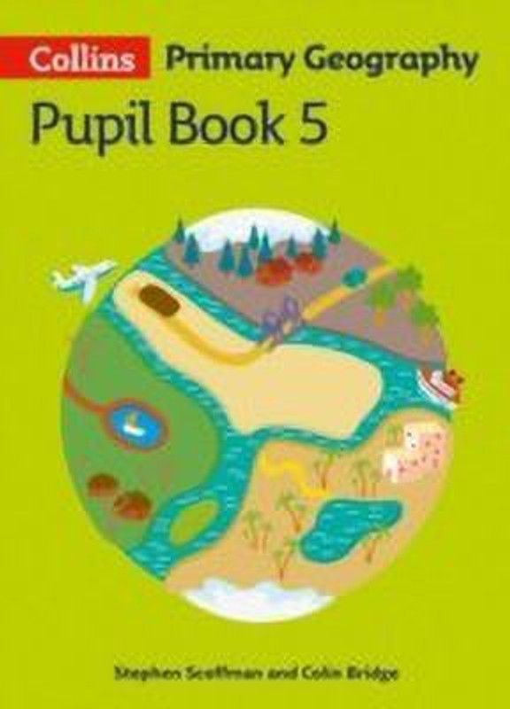 Collins Primary Geography Pupil Book 5  (English, Paperback, Scoffham Stephen)