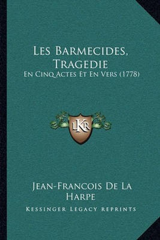 Les Barmecides, Tragedie  (French, Paperback, Harpe Jean-Francois De La)