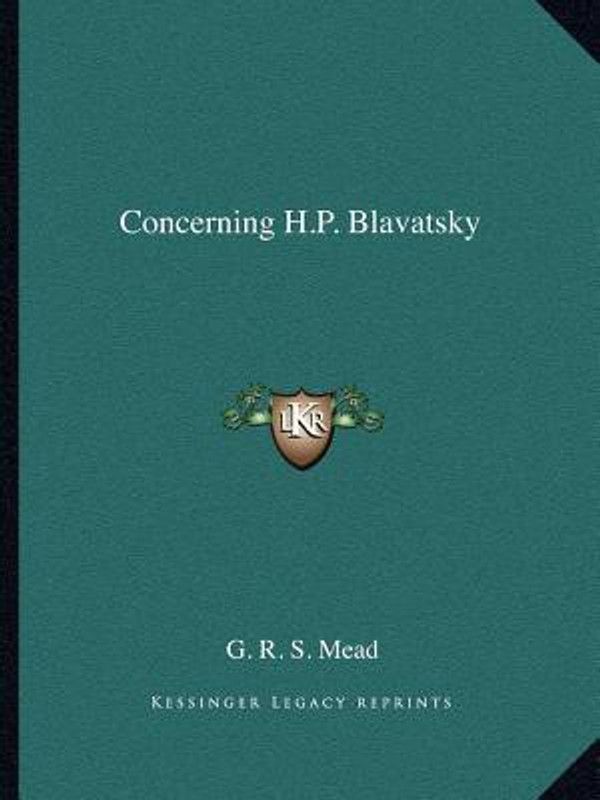 Concerning H.P. Blavatsky  (English, Paperback, Mead G R S)