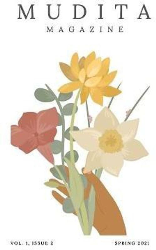 Mudita Magazine; Volume 1 Issue 2; Spring 2021  (English, Paperback, Porter E)