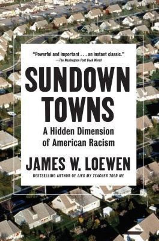 Sundown Towns  (English, Hardcover, Loewen James W.)