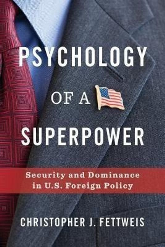 Psychology of a Superpower  (English, Paperback, Fettweis Christopher)