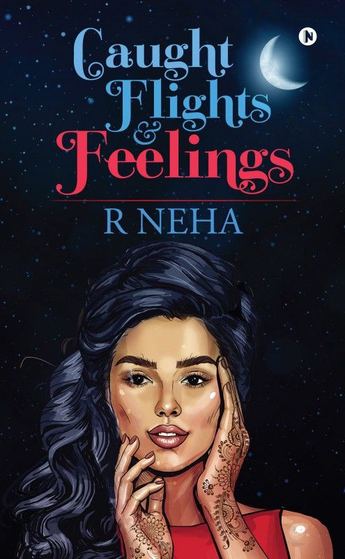 Caught Flights and Feelings  (English, Paperback, R Neha)