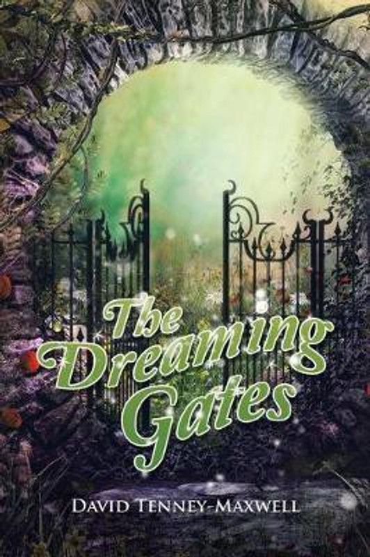 The Dreaming Gates  (English, Paperback, Tenney-Maxwell David)