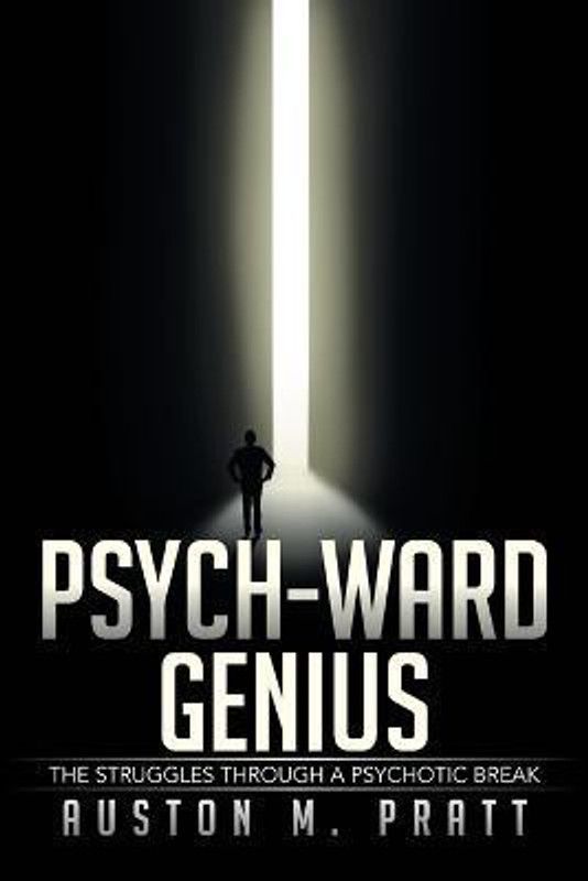 Psych-Ward Genius  (English, Paperback, Pratt Auston M)