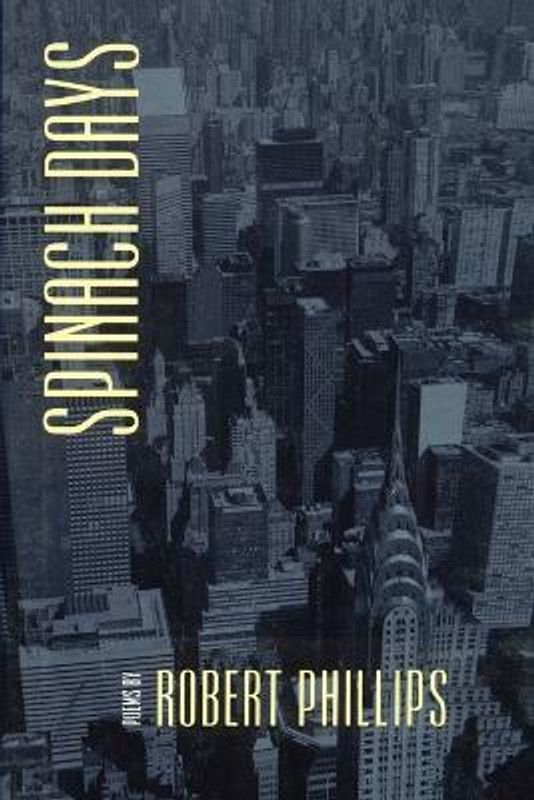 Spinach Days  (English, Paperback, Phillips Robert)