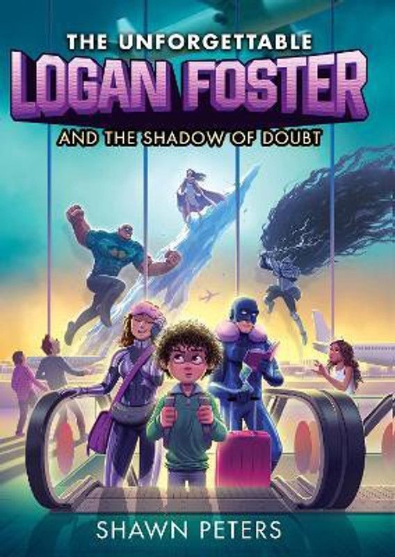 The Unforgettable Logan Foster and the Shadow of Doubt  (English, Hardcover, Peters Shawn)