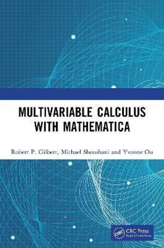 Multivariable Calculus with Mathematica  (English, Paperback, Gilbert Robert P.)