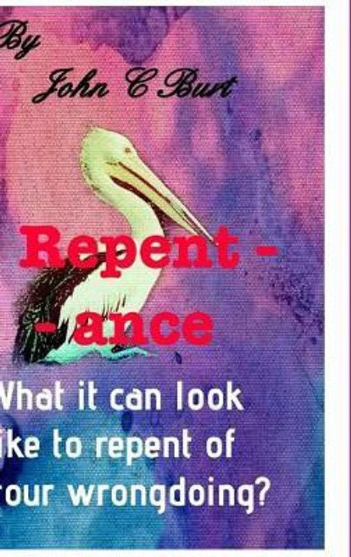 Repentance.  (English, Hardcover, Burt John C)