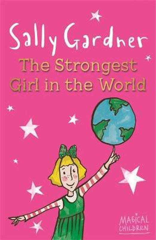 Magical Children: The Strongest Girl In The World  (English, Paperback, Gardner Sally)