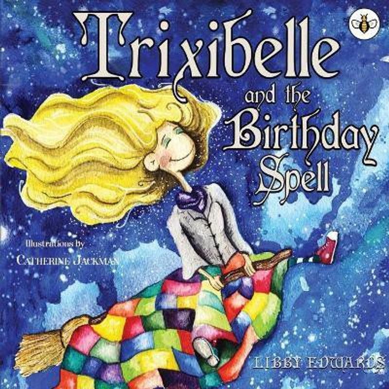 Trixibelle and the Birthday Spell  (English, Paperback, Edwards Libby)