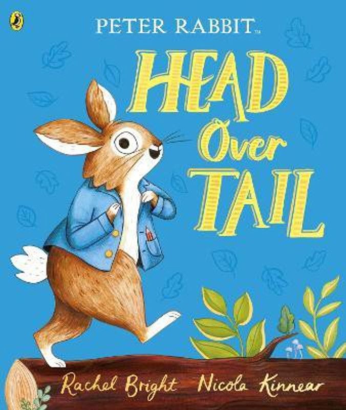Peter Rabbit: Head Over Tail  (English, Paperback, Bright Rachel)
