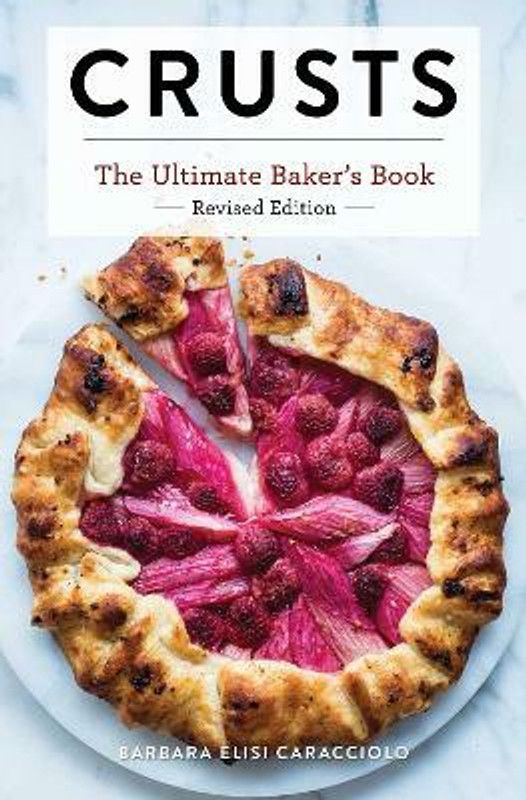 Crusts: The Revised Edition  (English, Hardcover, Caracciolo Barbara)