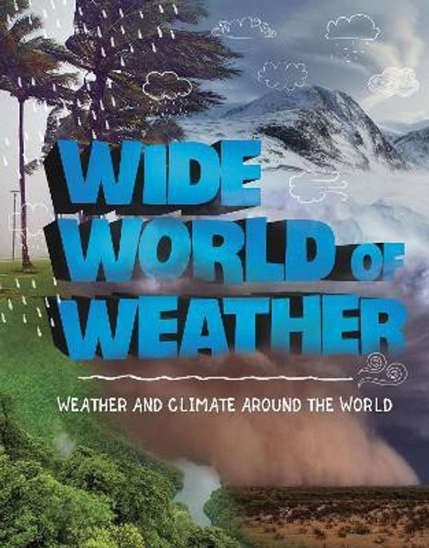 Wide World of Weather  (English, Paperback, Raij Emily)