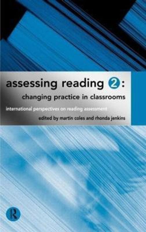 Assessing Reading 2: Changing Practice in Classrooms  (English, Hardcover, Coles Martin Nfa)