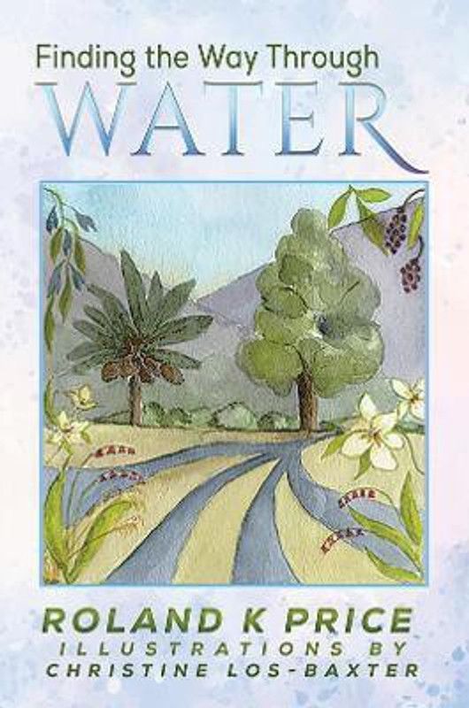 Finding the Way Through Water  (English, Paperback, Price Roland K)