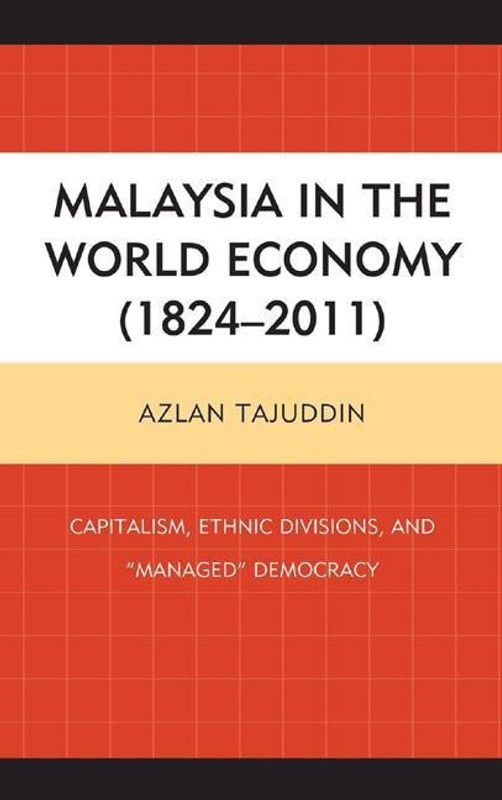 Malaysia in the World Economy (1824-2011)  (English, Paperback, Tajuddin Azlan)
