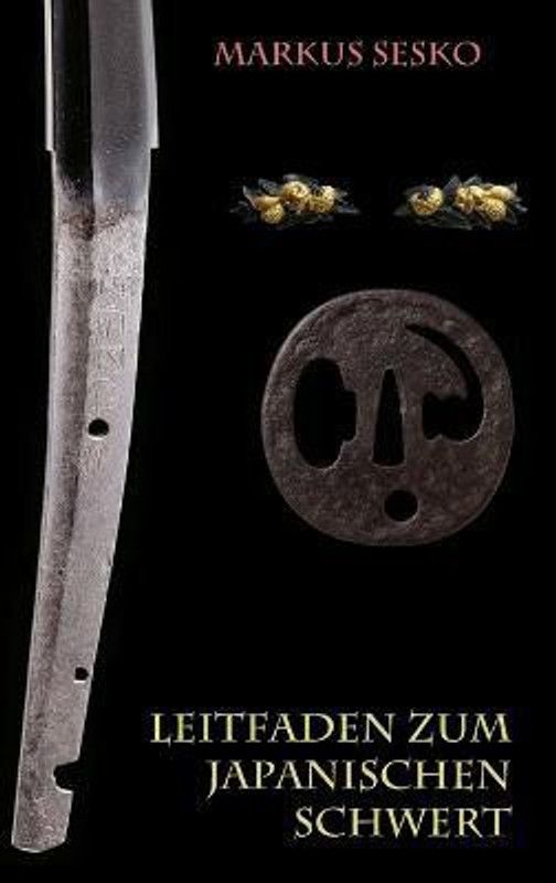 Leitfaden Zum Japanischen Schwert  (German, Hardcover, Sesko Markus)